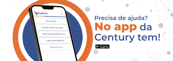 Precisa de ajuda? No app da Century tem!